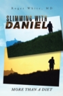 Image for Slimming With Daniel: More Than a Diet