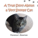 Image for A True Story about a Very Snoopy Cat
