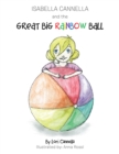 Image for Isabella Cannella and the Great Big Rainbow Ball.
