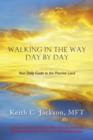 Image for Walking in the Way Day by Day : Your Daily Guide to the Promise Land