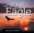 Image for Soar with the Eagle