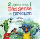 Image for 2 Aliens With 1 Bad Sense of Direction