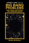 Image for Big Bang Problems: How, When, and Where the Universe Began