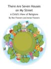 Image for There Are Seven Houses on My Street : A Child&#39;s View on Religions