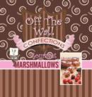 Image for Off The Wall Gourmet Marshmallows