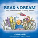 Image for Read and Dream : Short Stories and Poems for Young Readers