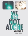 Image for We Are Not Alone: Volume 1