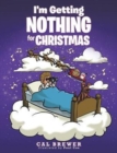 Image for I&#39;m Getting Nothing for Christmas