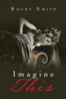 Image for Imagine This
