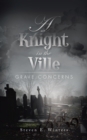 Image for Knight in the Ville: Grave Concerns