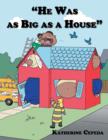 Image for &quot;He Was as Big as a House&quot;