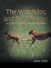 Image for Watchdog and the Burglar: A Game-Theoretic Pursuit Problem