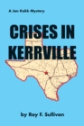 Image for Crises in Kerrville: A Jan Kokk Mystery