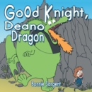 Image for Good Knight, Deano Dragon