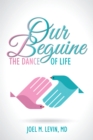 Image for Our Beguine: The Dance of Life