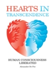 Image for Hearts in Transcendence: Human Consciousness Liberated