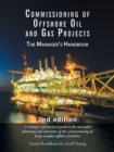 Image for Commissioning of Offshore Oil and Gas Projects : The Manager&#39;s Handbook