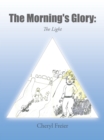 Image for Morning&#39;s Glory: The Light