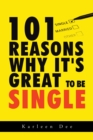 Image for 101 Reasons Why It&#39;s Great to Be Single