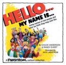 Image for Hello... My Name Is..: Funny Names of Real People and What We Think They May Look Like.