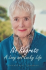 Image for No Regrets: A Long and Lucky Life