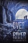 Image for Over the River