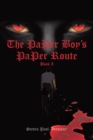Image for Paper Boy&#39;S Paper Route: Book I
