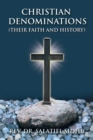 Image for Christian Denominations: Their Faith and History