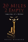 Image for 20 Miles 2 Empty: Memories of a Killer