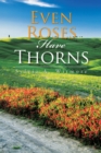 Image for Even Roses Have Thorns