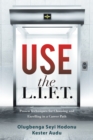 Image for Use the L.I.F.T: Proven Techniques for Choosing and Excelling in a Career Path