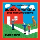 Image for Camera Adventures: Buddy, Grandpa, and the Dinosaurs