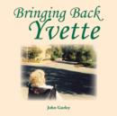 Image for Bringing Back Yvette
