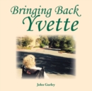 Image for Bringing Back Yvette