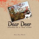 Image for Dear Deer: Inspired by a True Story