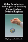 Image for Color Revolutions: Techniques in Breaking Down Modern Political Regimes