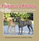 Image for Kingston&#39;s Kitchen : Simple Wholesome Recipes for Your Favorite Canine