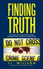 Image for Finding Truth: The Guide for Police Investigators, Interrogators, &amp; Everyday Interviewers