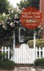 Image for Entering Through the Narrow Gate: A Novel