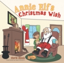 Image for Annie Elf&#39;S Christmas Wish