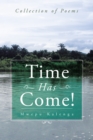 Image for Time Has Come!: Collection of Poems