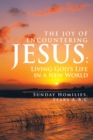Image for Joy of Encountering Jesus: Living God&#39;S Life in a New World