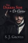 Image for The darker side to Dr Carter