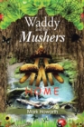 Image for Waddy and the Mushers: Home
