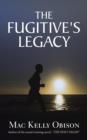 Image for The Fugitive&#39;s Legacy