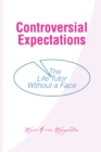 Image for Controversial Expectations: The Life Tutor Without a Face