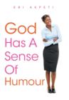 Image for God Has a Sense of Humour