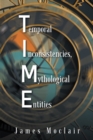 Image for T.i.m.e: Temporal Inconsistencies, Mythological Entities