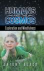 Image for Humans and the cosmos  : exploration and mindfulness
