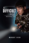 Image for Difficult Age: Moving On
